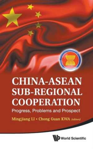 China-ASEAN Sub-Regional Cooperation de Chong Guan Kwa