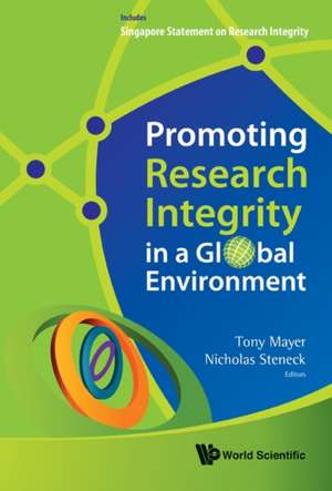 Promoting Research Integrity in a Global Environment de Tony Mayer