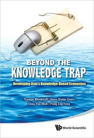 Beyond the Knowledge Trap de Hans-Dieter Evers