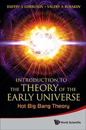 Introduction to the Theory of the Early Universe de Dmitry S. Gorbunov