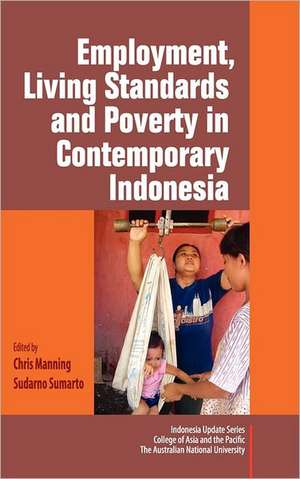 Employment, Living Standards and Poverty in Contemporary Indonesia de Chris Manning