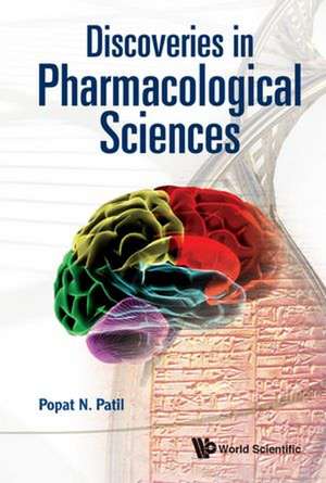 Discoveries in Pharmacological Sciences de Popat N. Patil