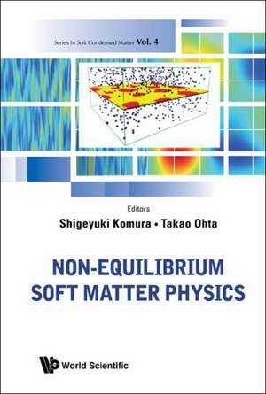 Non-Equilibrium Soft Matter Physics de Shigeyuki Komura