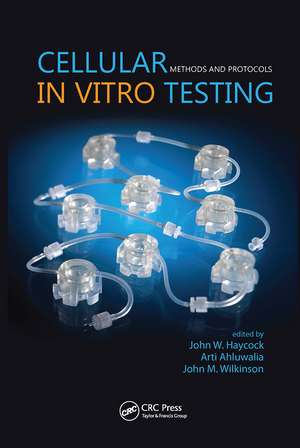 Cellular In Vitro Testing: Methods and Protocols de John Haycock