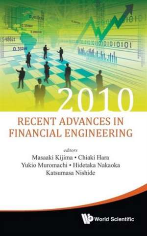 Recent Advances in Financial Engineering de Chiaki Hara