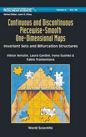 Continuous and Discontinuous Piecewise-Smooth One-Dimensional Maps: Invariant Sets and Bifurcation Structures de Viktor Avrutin