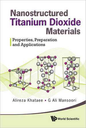 Nanostructured Titanium Dioxide Materials de Alireza Khataee