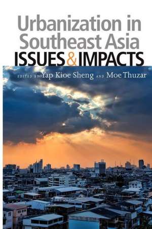 Urbanization in Southeast Asia: Issues & Impacts de Yap Kioe Sheng