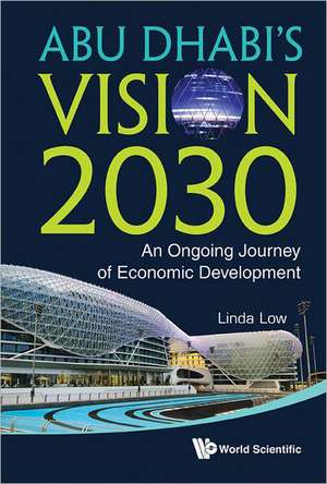 Abu Dhabi's Vision 2030 de Linda Low