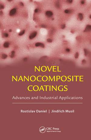 Novel Nanocomposite Coatings: Advances and Industrial Applications de Rostislav Daniel