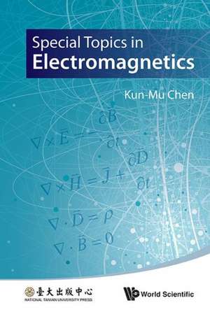 Special Topics in Electromagnetics de Kun-Mu Chen