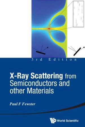 X-Ray Scattering from Semiconductors and Other Materials (3rd Edition) de Paul F. Fewster