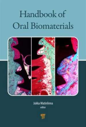 Handbook of Oral Biomaterials de Jukka Pekka Matinlinna