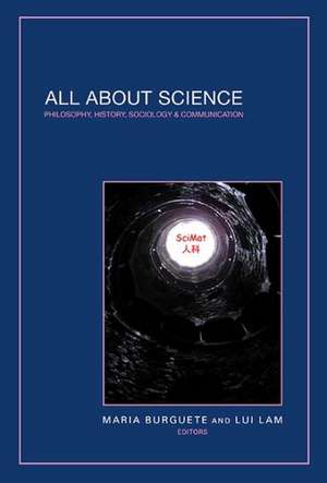 All about Science: Philosophy, History, Sociology & Communication de Lui Lam