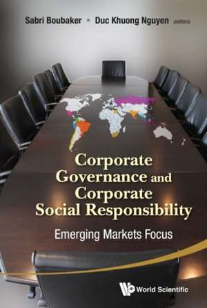 Corporate Governance and Corporate Social Responsibility: Emerging Markets Focus de Sabri Boubaker