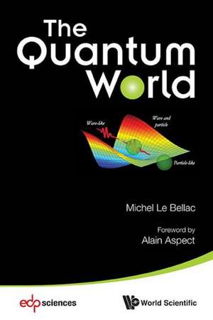QUANTUM WORLD, THE de Bellac Michel Le