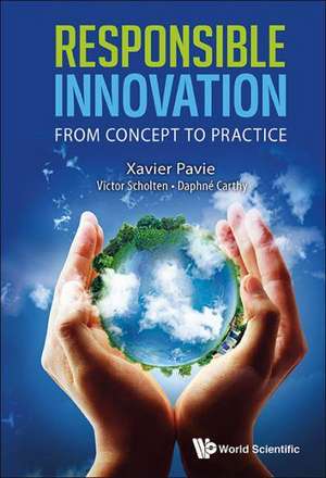 Responsible Innovation: From Concept to Practice de VICTOR SCHOLTEN