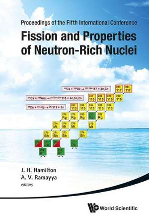 Fission and Properties of Neutron-Rich Nuclei - Proceedings of the Fifth International Conference on Icfn5: Principles and Examples de JOSEPH H HAMILTON