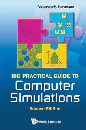 Big Practical Guide to Computer Simulations (2nd Edition) [With CDROM]: Population, Agriculture de Alexander K. Hartmann