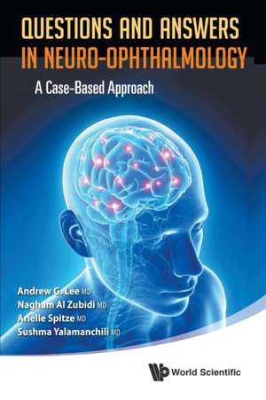 Questions and Answers in Neuro-Ophthalmology de Andrew G. Lee