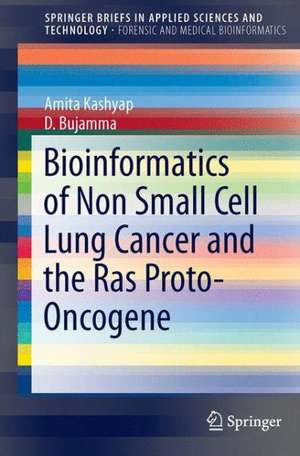 Bioinformatics of Non Small Cell Lung Cancer and the Ras Proto-Oncogene de Amita Kashyap