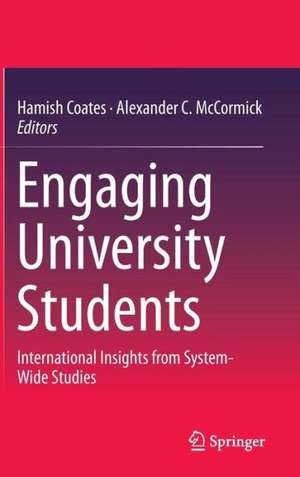 Engaging University Students: International Insights from System-Wide Studies de Hamish Coates