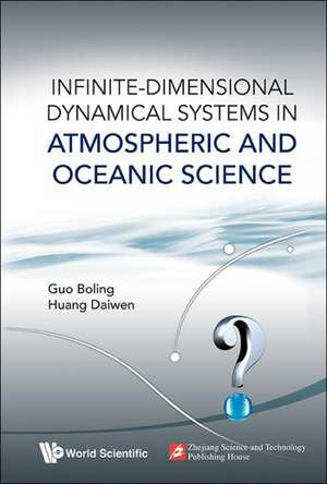 Infinite-Dimensional Dynamical Systems in Atmospheric and Oceanic Science de Boling Guo