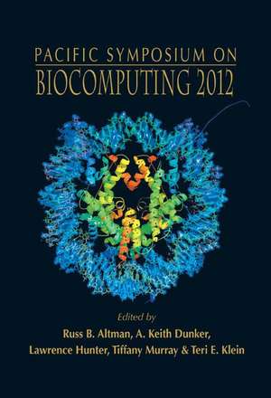 Biocomputing 2012 - Proceedings of the Pacific Symposium de Teri E Klein