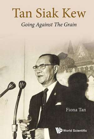 Tan Siak Kew: Going Against the Grain de Fiona Tan