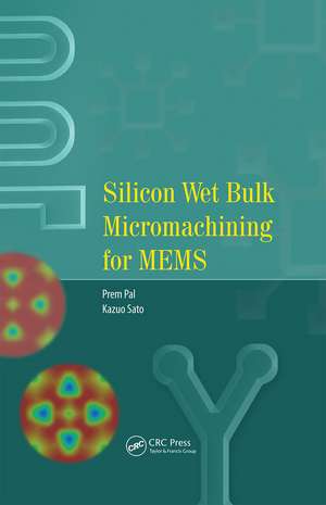 Silicon Wet Bulk Micromachining for MEMS de Prem Pal