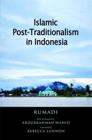 Islamic Post-Traditionalism in Indonesia de Rumadi