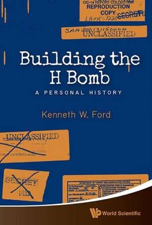 Building the H Bomb de Kenneth W. Ford