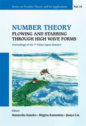 Number Theory: Plowing and Starring Through High Wave Forms - Proceedings of the 7th China-Japan Seminar de Masanobu Kaneko