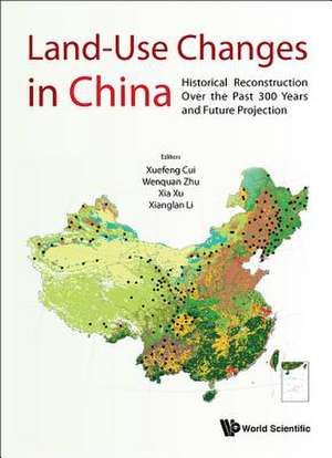 Land-Use Changes in China: Historical Reconstruction Over the Past 300 Years and Future Projection de Xuefeng Cui