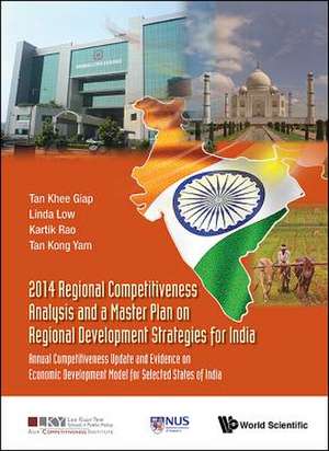 2014 Regional Competitiveness Analysis and a Master Plan on Regional Development Strategies for India: Annual Competitiveness Update and Evidence on E de Khee Giap Tan