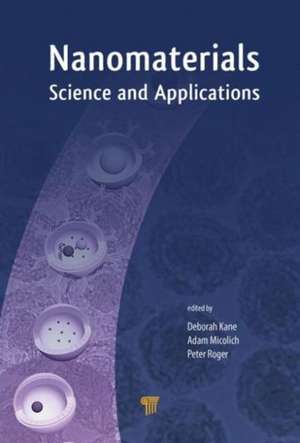 Nanomaterials: Science and Applications de Deborah M. Kane