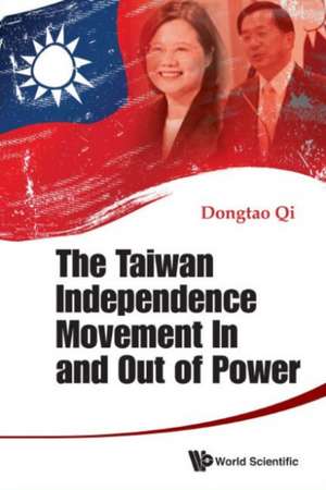 The Taiwan Independence Movement in and Out Power: Exploring the Diversity of Discoveries and Proofs de Dongtao Qi