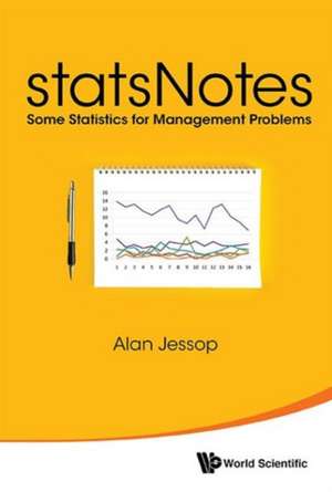 Statsnotes: Some Statistics for Management Problems de Alan Jessop