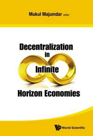 Decentralization in Infinite Horizon Economies de Mukul Majumdar