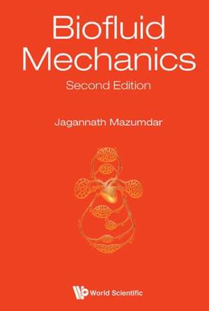 BIOFLUID MECHANICS (2ND ED) de Mazumdar Jagannath