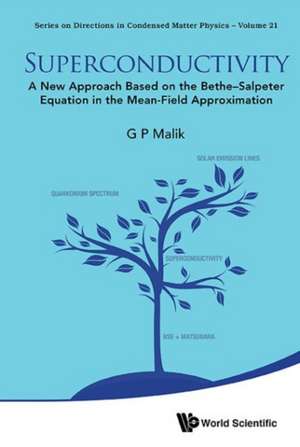 Superconductivity: A New Approach Based on the Bethe-Salpeter Equation in the Mean-Field Approximation de G P Malik