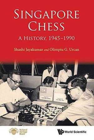 Chess in Singapore, 1945-1990 de Shashi Jayakumar