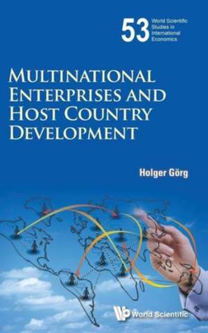 Multinational Enterprises and Host Country Development de Holger Gorg