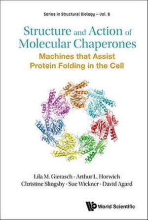 Structure and Action of Molecular Chaperones: Machines That Assist Protein Folding in the Cell de Lila M. Gierasch