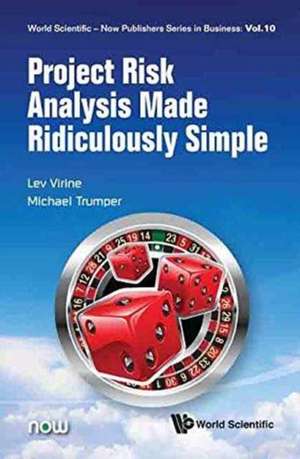 Project Risk Analysis Made Ridiculously Simple de Lev Virine