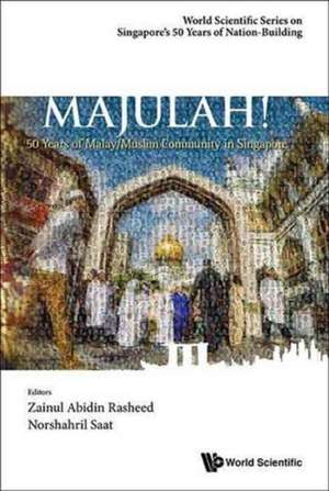 Majulah!: 50 Years of Malay/Muslim Community in Singapore de Zainul Abidin Rasheed