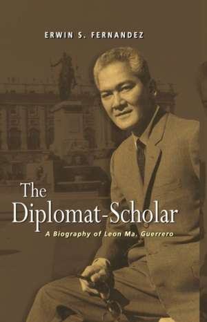 The Diplomat-Scholar de Erwin S Fernandez