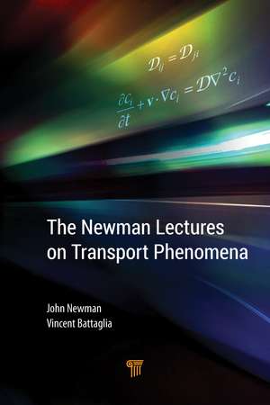 The Newman Lectures on Transport Phenomena de John Newman