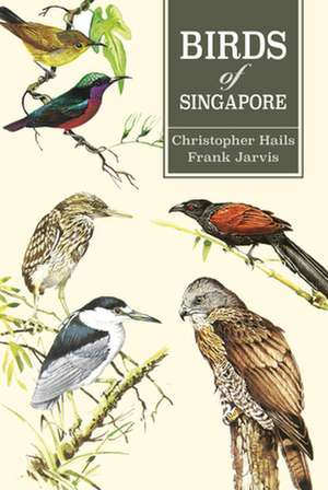 Birds of Singapore de Hails, Christopher