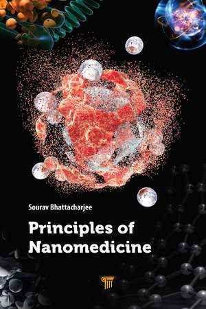 Principles of Nanomedicine de Sourav Bhattacharjee